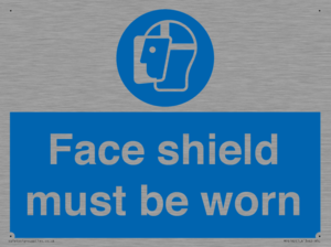 Face shield must be worn